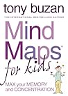 Mind Maps for Kids : Max Your Memory and Your Concentration