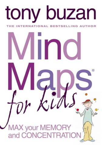 Mind Maps for Kids : Max Your Memory and Your Concentration (Paperback)