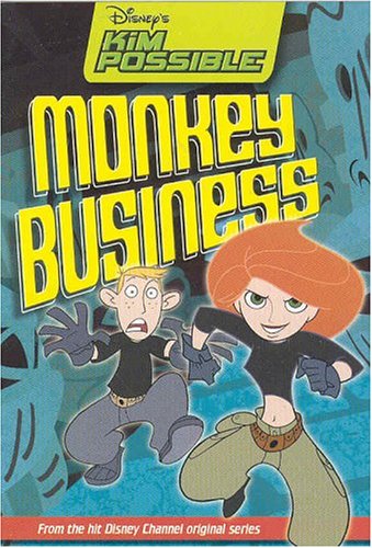 Monkey Business (Disney's Kim Possible, #6)