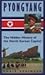 Pyongyang: The Hidden Histo...