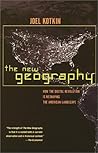 The New Geography: How the Digital Revolution Is Reshaping the American Landscape
