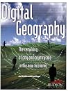 Digital Geography: The Remaking Of City And Countryside In The New Economy Digital Geography: The Remaking Of City And Countryside In The New Economy