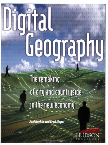 Digital Geography: The Remaking Of City And Countryside In The New Economy (Paperback)