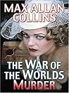 The War of the Worlds Murder by Max Allan Collins