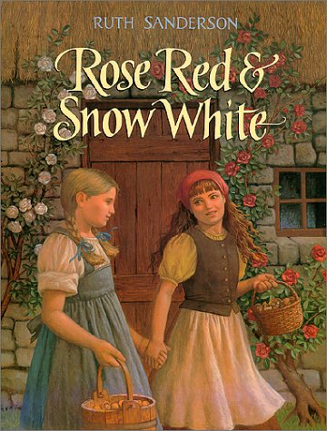 Rose Red and Snow White: A Grimms Fairy Tale (Library Binding)