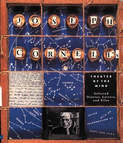 Joseph Cornell's Theater of the Mind: Selected Diaries, Letters, and Files (Paperback)