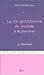 La Vie Quotidienne Du Malade D'alzheimer: Guide Pratique
