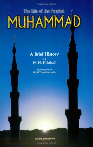 The Life of the Prophet Muhammad: A Brief History (Paperback)