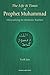The Life And Times of Prophet Muhammad: Universalizing the Abrahamic Tradition