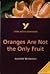 Oranges Are Not The Only Fr...