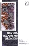 Indigenous Diasporas and Dislocations (Vitality of Indigenous Religions)