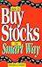 How to Buy Stocks the Smart Way