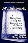 U-Publish.com: A 'Living Book' To Help You Compete With The Giants Of Publishing U-Publish.com: A 'Living Book' To Help You Compete With The Giants Of Publishing