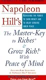 Napoleon Hill's the Master-Key to Riches & Grow Rich! With Peace of Mind