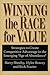 Winning the Race for Value: Strategies to Create Competitive Advantage in the Emerging "Age of Abundance"