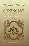 Coningsby, or, The New Generation by Benjamin Disraeli