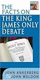 The Facts on the King James Only Debate (The Facts On Series)