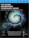 The Global Information Technology Report 2001-2002: Readiness for the Networked World
