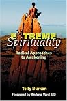Extreme Spirituality: The Secret Key to Empowerment