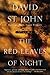 Red Leaves of Night, The by David St. John