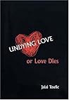 Undying Love, Or, Love Dies