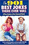 901 Best Jokes There Ever Was Plus Quite a Few Second Best