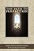 The Path to Perfection: An ...