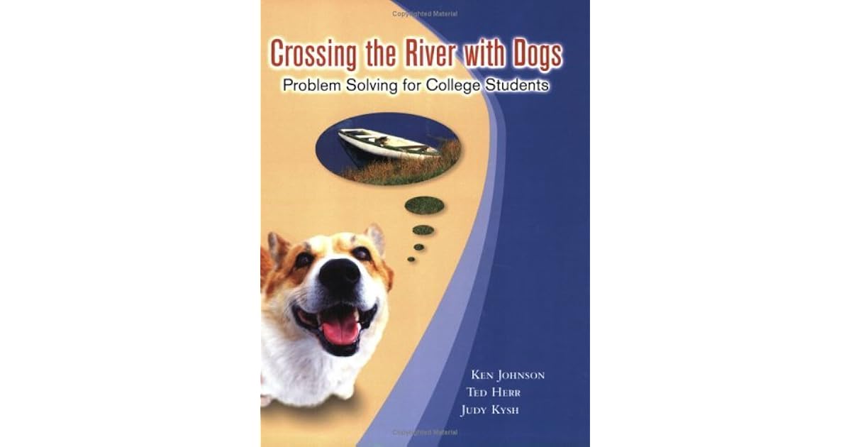 Crossing the River with Dogs Problem Solving for College Students by