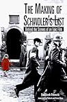 The Making of Schindler's List: Behind the Scenes of an Epic Film The Making of Schindler's List: Behind the Scenes of an Epic Film