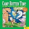 Camp Rotten Time (The Wacky World of Snarvey Gooper)