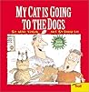 My Cat Is Going to the Dogs (The Wacky World of Snarvey Gooper)