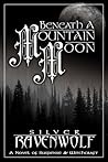 Beneath a Mountain Moon by Silver RavenWolf
