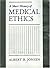 A Short History of Medical Ethics by Albert R. Jonsen