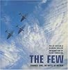 The Few: Summer 1940, The Battle of Britain The Few: Summer 1940, The Battle of Britain