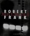 Robert Frank: Moving Out Robert Frank: Moving Out