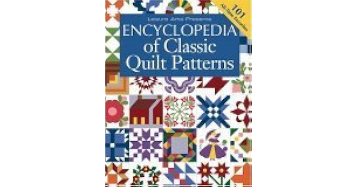 Encyclopedia of Classic Quilt Patterns by Patricia Wilens