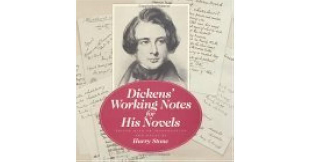 Dickens' Working Notes for His Novels by Charles Dickens