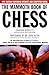 The Mammoth Book of Chess with Internet Games: New Edition Featuring Internet and Computer Games