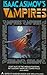 Isaac Asimov's Vampires