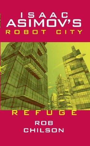 Refuge (Isaac Asimov's Robot City, #5)