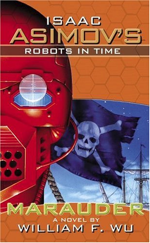Marauder (Isaac Asimov's Robots In Time, #2)