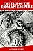 The Fall of the Roman Empire by Arther Ferrill