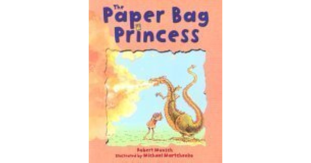 The Paper Bag Princess By Robert Munsch