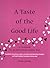 A Taste of the Good Life by Beverley Laumann