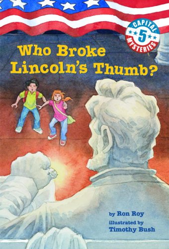 Who Broke Lincoln's Thumb? (Capital Mysteries, #5)