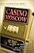 Casino Moscow by Matthew Brzezinski