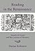 Reading In The Renaissance: Amadis De Gaule And The Lessons Of Memory