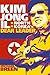 Kim Jong-Il: North Korea's ...