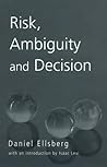 Risk, Ambiguity and Decision (Studies in Philosophy)