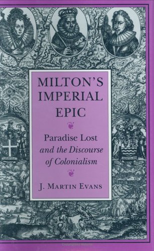 Milton's Imperial Epic: Paradise Lost and the Discourse of Colonialism (Hardcover)